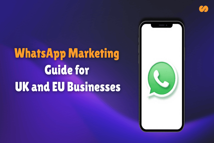 WhatsApp Marketing Guide: Strategies, Software, Automation and Best Practices