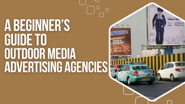 A Beginner’s Guide to Outdoor Media Advertising Agencies – @rahane-media on Tumblr