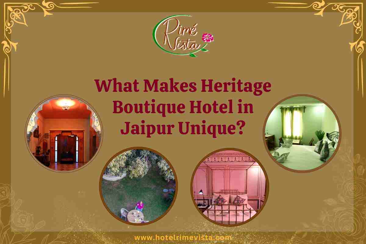 What Makes Heritage Boutique Hotel in Jaipur Unique?