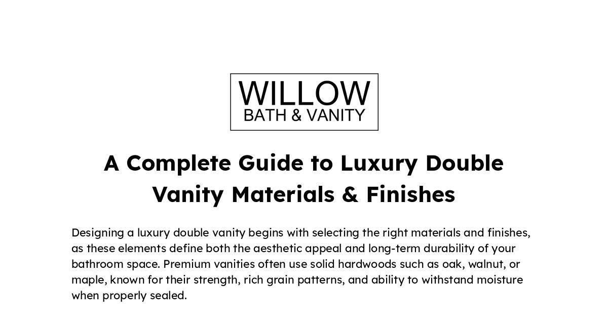 A Complete Guide to Luxury Double Vanity Materials & Finishes.pdf | DocHub