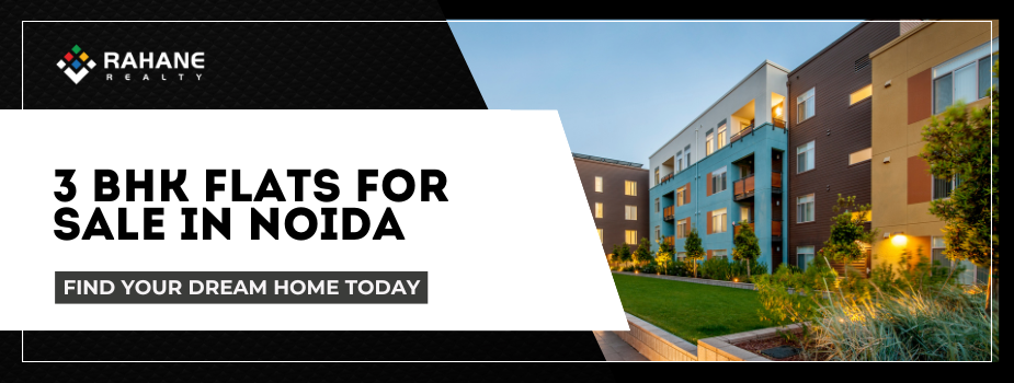 3 BHK Flats for Sale in Noida: Best Options & Guide