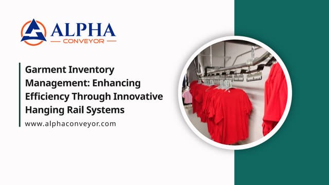 Garment Inventory Management Enhancing Efficiency Through Innovative Hanging Rail Systems
