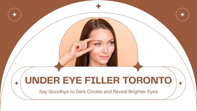 Reduce Hollows and Dark Circles With Under Eye Filler Toronto | PPTX