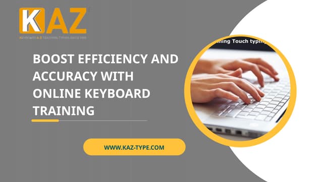 Boost Efficiency and Accuracy with Online Keyboard Training.