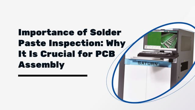 Importance of Solder Paste Inspection Why It Is Crucial for PCB Assembly | PDF