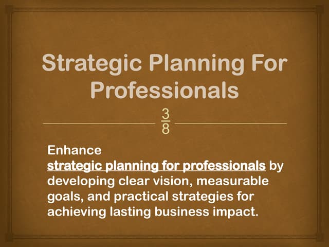 Strategic Planning For Professionals.pptx