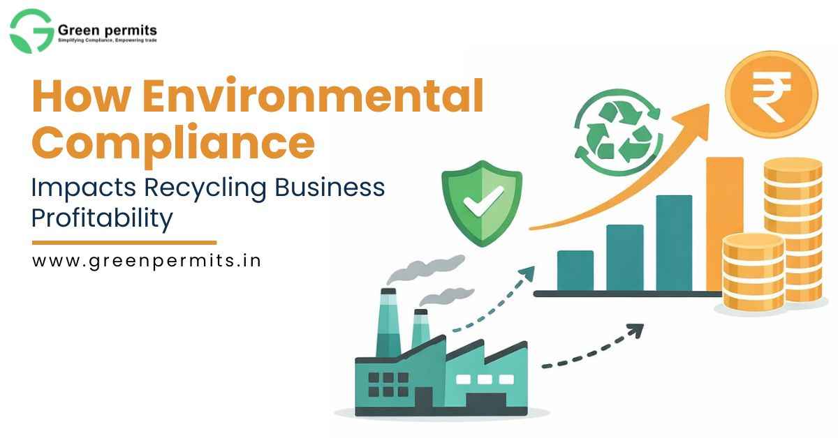 How Environmental Compliance Impacts Recycling Business Profitability - Green Permits