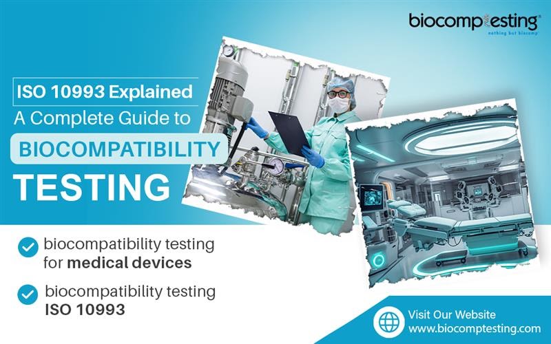 ISO 10993 Explained: A Complete Guide to Biocompatibility Testing