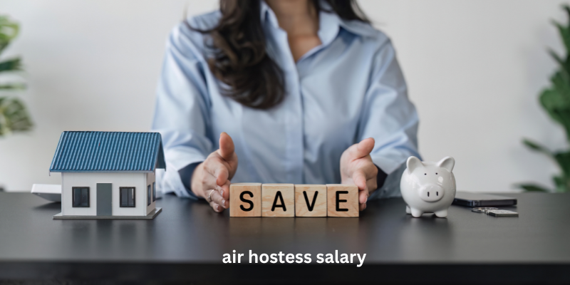 Air Hostess Salary in India: Monthly Pay, Allowances & Career Growth