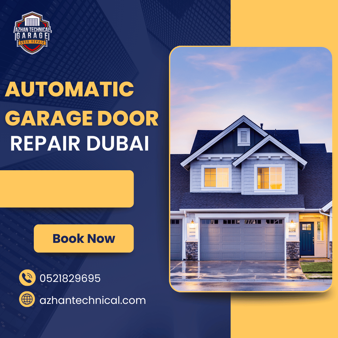 Automatic Garage Door Repair Dubai: Which Company Qualified? - Newsglo