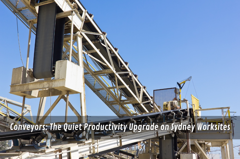 Conveyors: The Quiet Productivity Upgrade on Sydney Worksites | t2.world