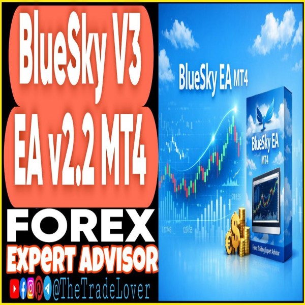 BlueSky V3 EA v2.2 MT4 (Works on Build 1444+) | Forex Robot | MT4 Expert Advisor - The Trade Lovers