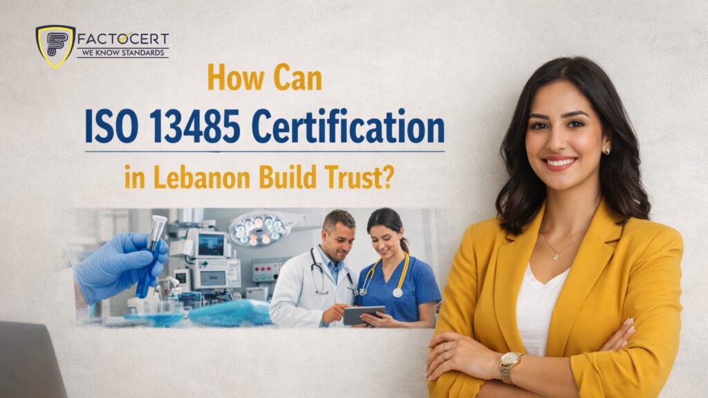 ISO 13485 certification in Lebanon | Best ISO auditors in Lebanon