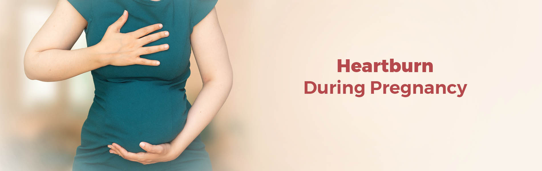 Heartburn During Pregnancy: Causes & Treatment