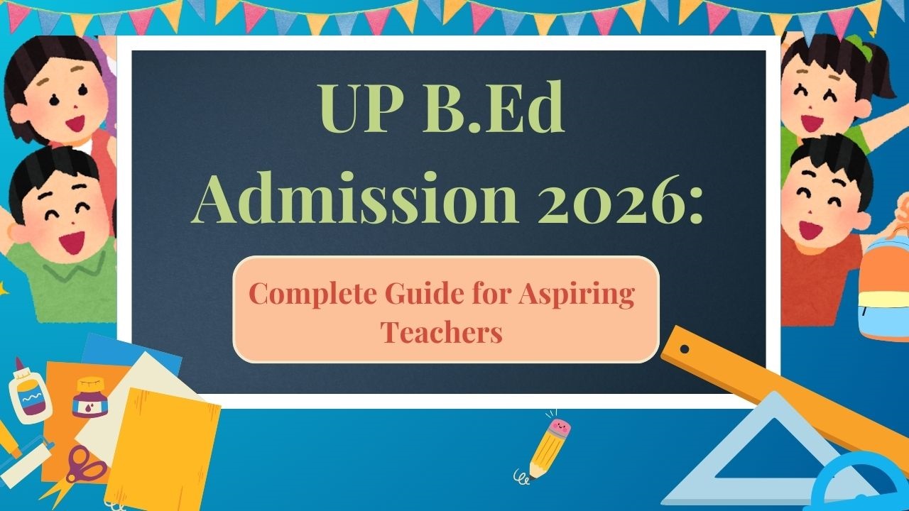 UP B.Ed Admission 2026