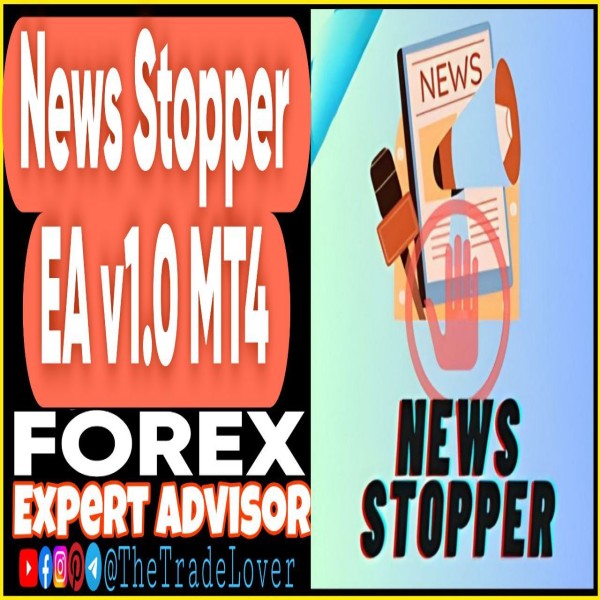 News Stopper EA v1.0 MT4 (Works on Build 1455+) | Forex Robot | MT4 Expert Advisor - The Trade Lovers
