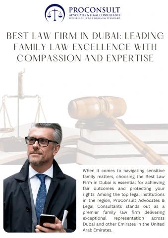 Best Law Firm in Dubai: Leading Family Law Excellence with Compassion and Expertise