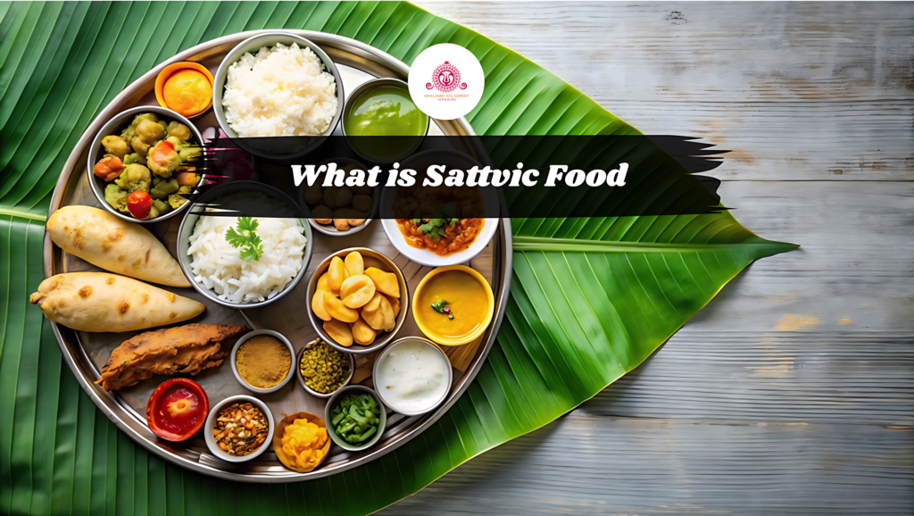 What is Sattvic Food and its Brilliant Benefits?