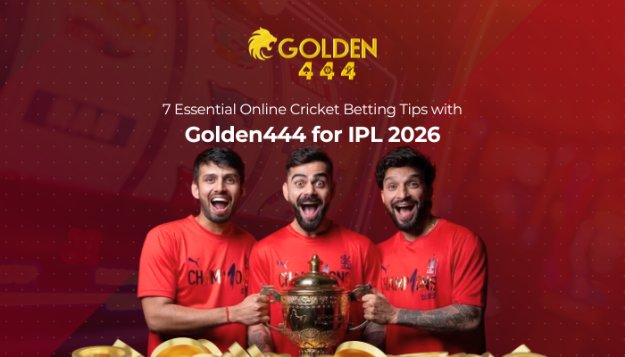 7 Essential Online Cricket Betting Tips with Golden444 for IPL 2026