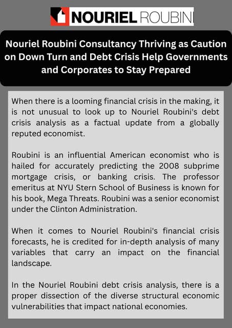 Nouriel Roubini Consultancy Thriving as Caution on Down Turn and Debt Crisis Help Governments and Corporates to Stay Prepared | PDF