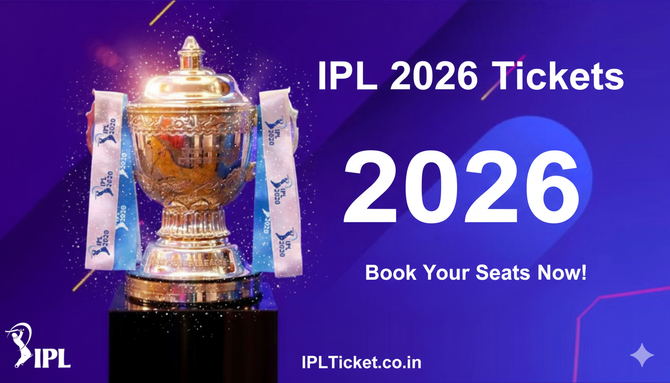 IPL Tickets 2026 | Price, Booking Guide & All Stadiums