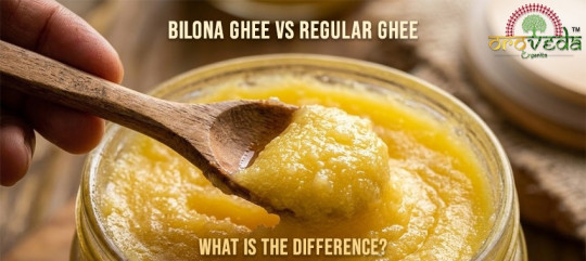 Bilona Ghee vs Regular Ghee | Best A2 Ghee in India Guide