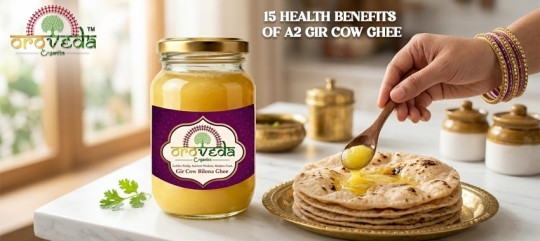 Health Benefits of A2 Gir Cow Ghee | Buy A2 Ghee Online