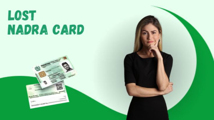 Lost Nadra Card UK - How to Apply For Lost Nadra Card UK