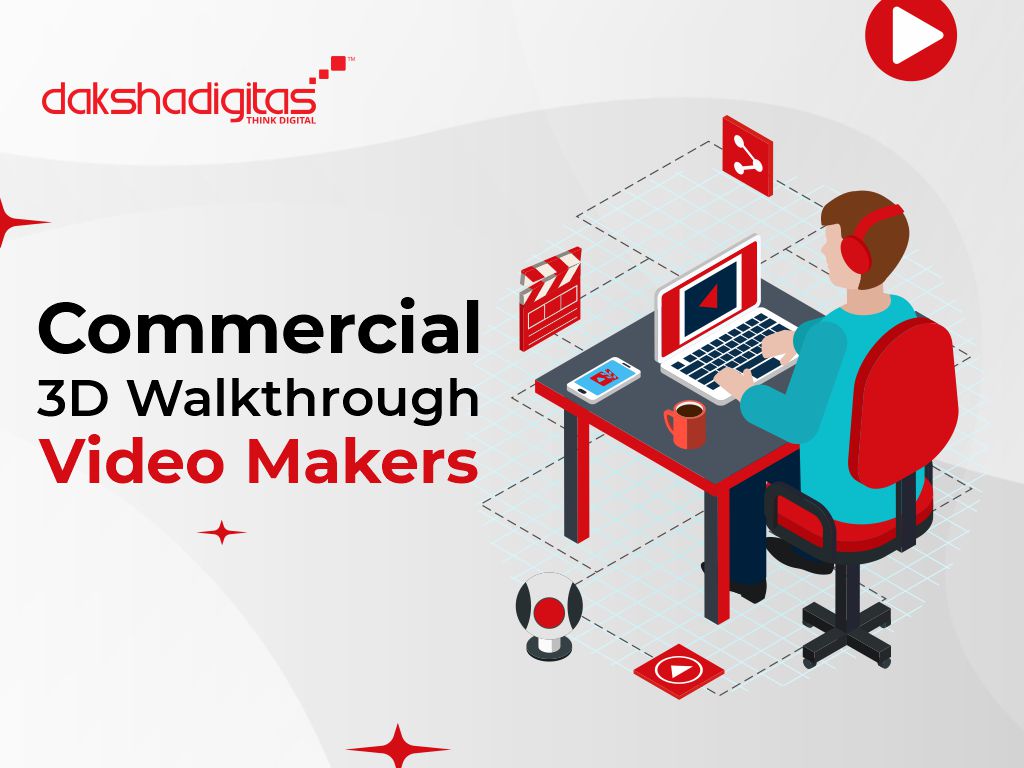 Commercial 3D Walkthrough video Makers in Mohali, Punjab | Daksha Digitas