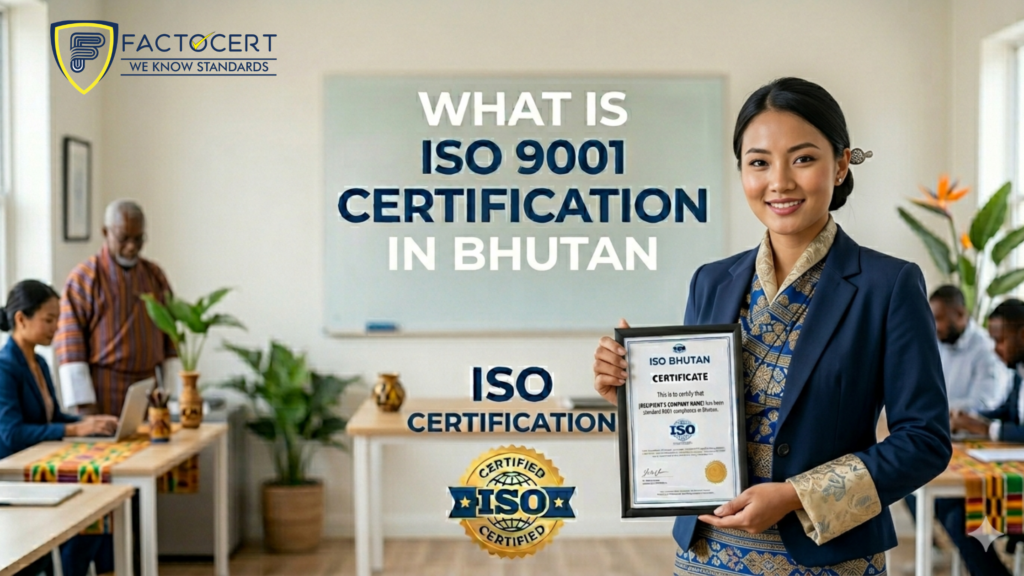 ISO Certification in Bhutan | Best no1 Business Standards