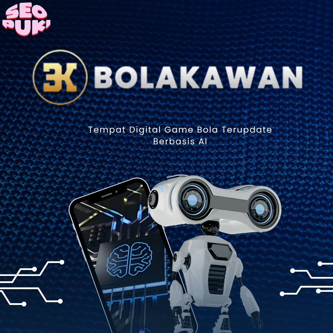BOLAKAWAN | Tempat Digital Game Bola Terupdate Berbasis AI