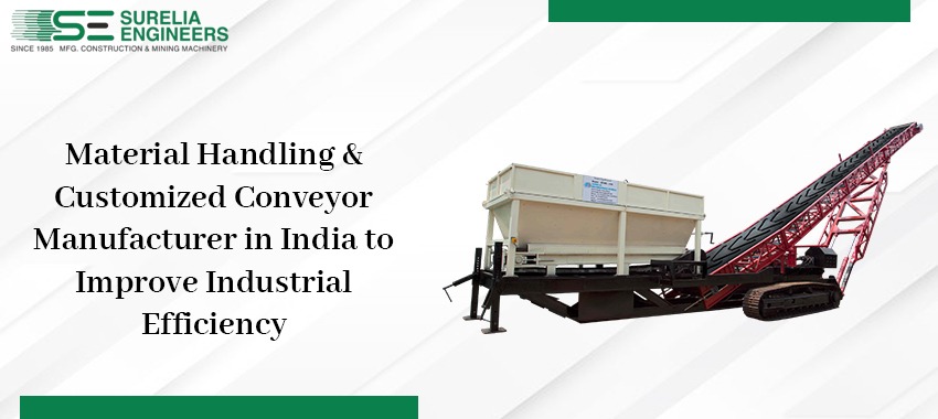 Material Handling and Conveyor Manufacturer in India for Efficiency