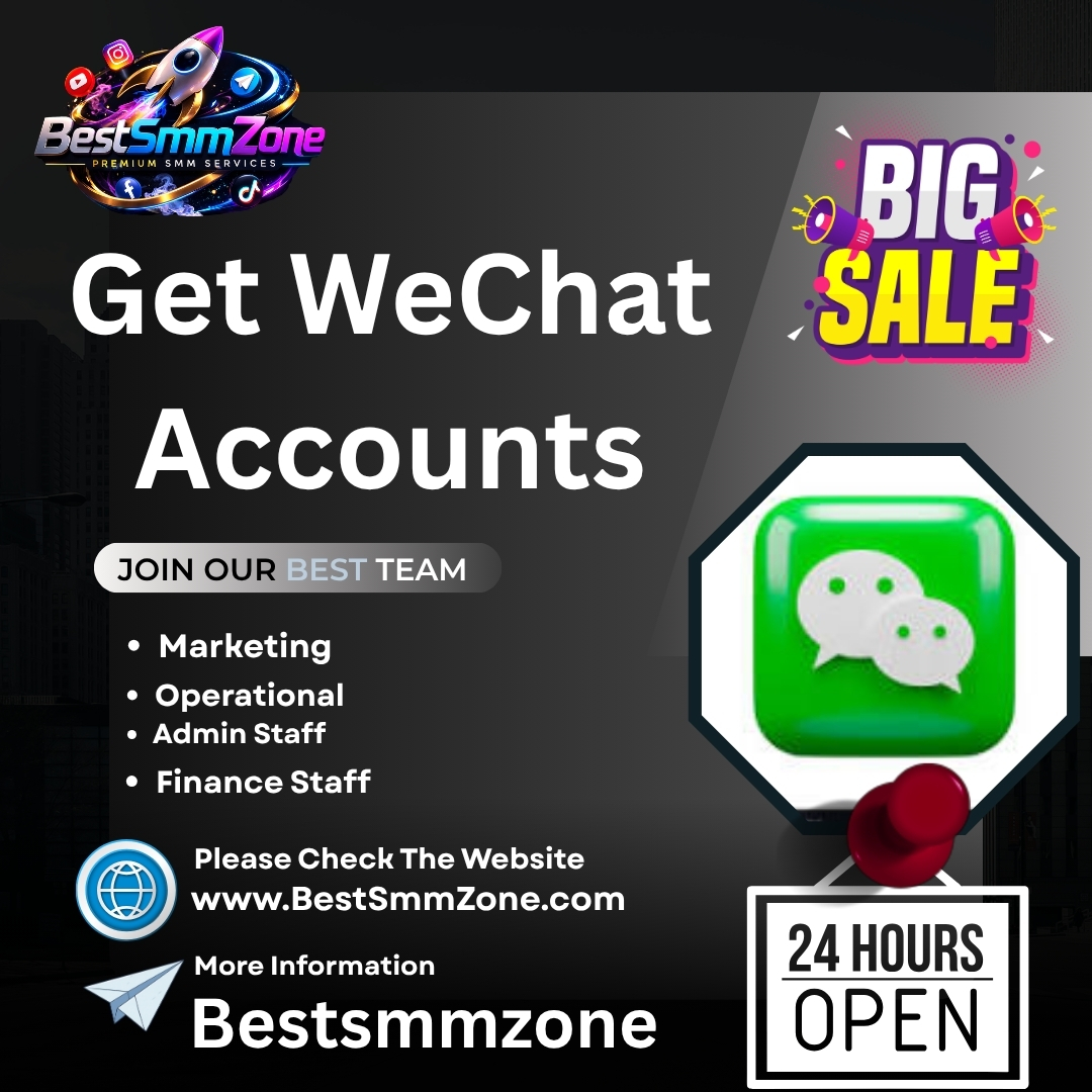 Get WeChat Accounts - Best SMM Zone 100% Secure & Trusted