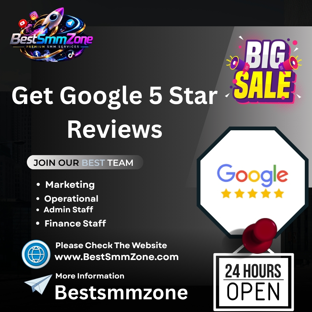 Get Google 5 Star Reviews - Best SMM Zone 100% Service