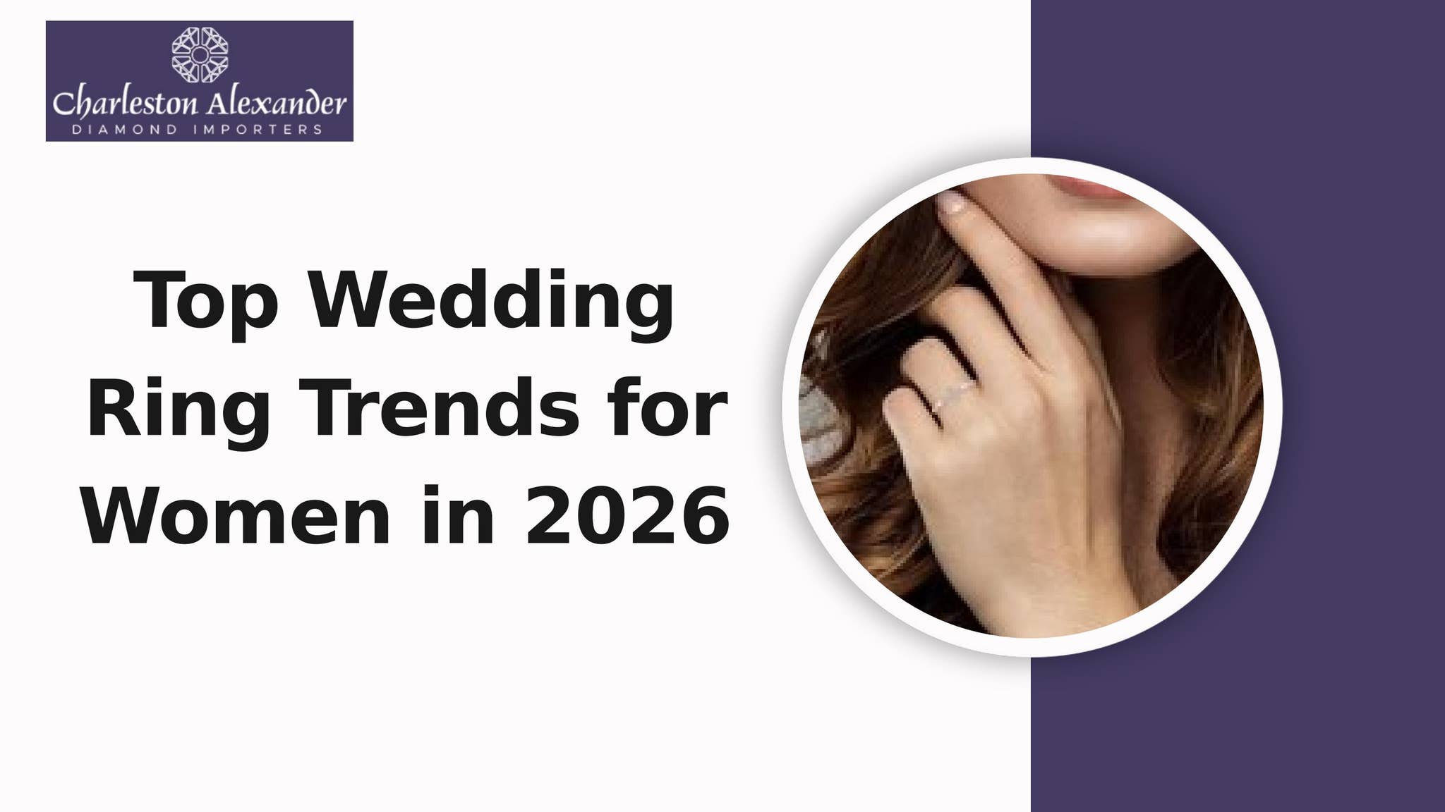 Top Wedding Ring Trends for Women in 2026 by Charleston Alexander Diamond Importer  - Issuu