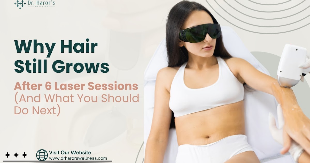 Why Hair Still Grows After 6 Laser Sessions (And What You Should Do Next)