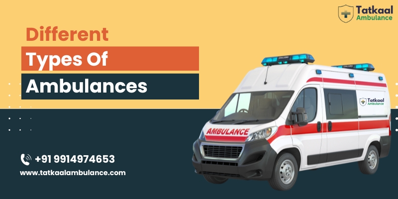 Different Types of Ambulance and Their Uses