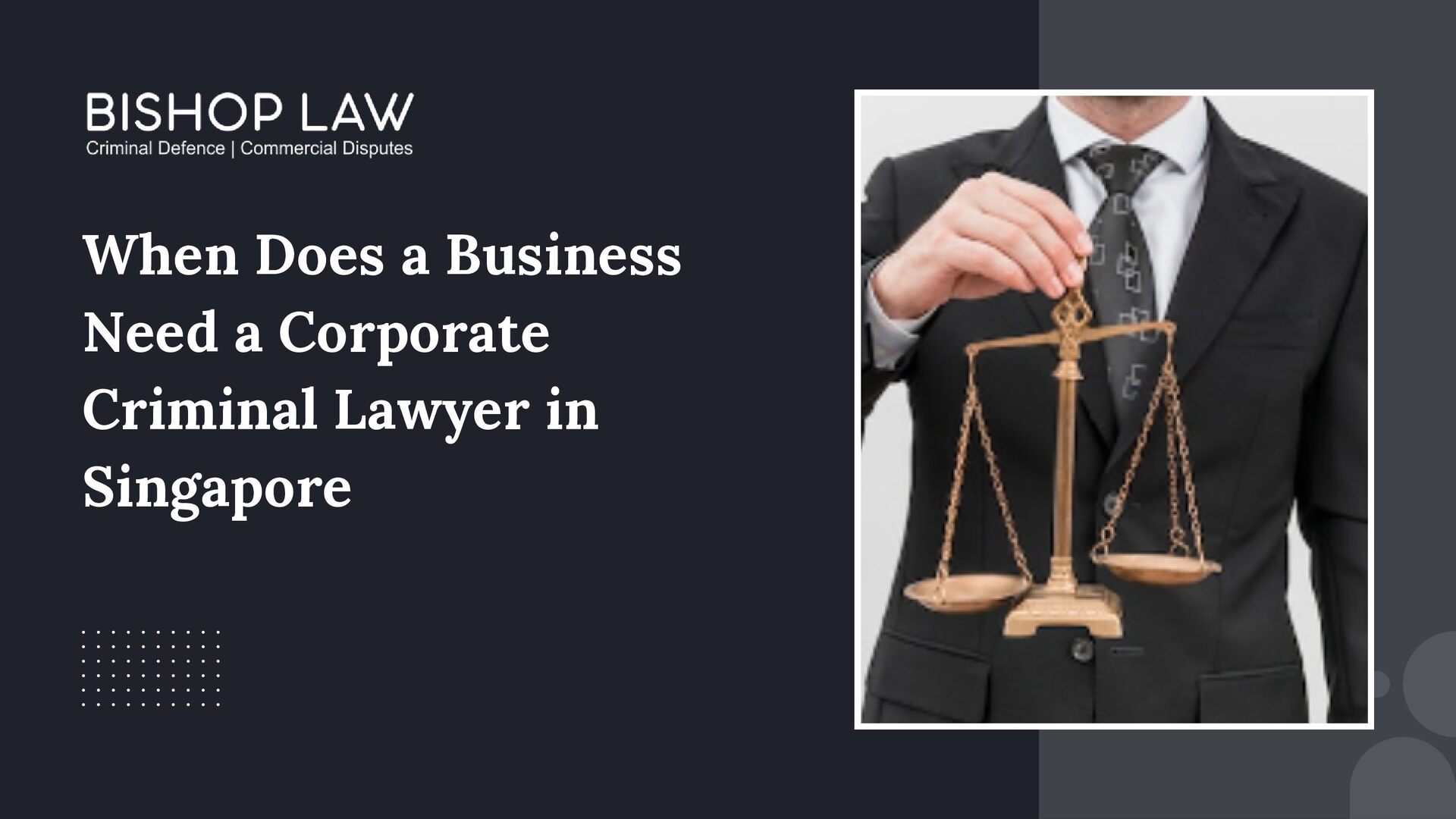 When Does a Business Need a Corporate Criminal Lawyer in Singapore - Speaker Deck
