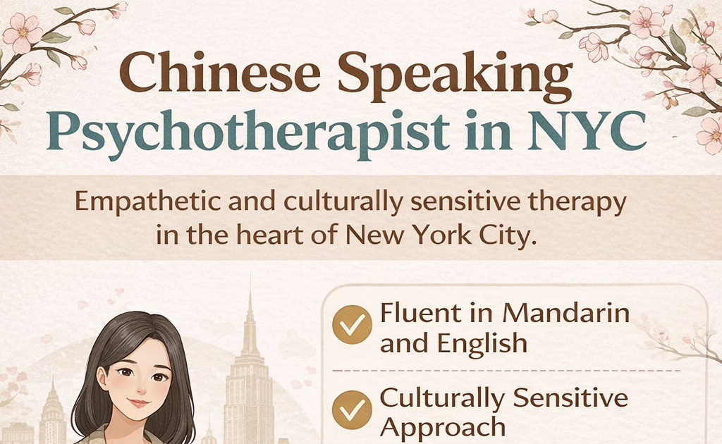 Chinese Speaking Psychotherapist NYC: Culturally Attuned Support at Alisa Wu Therapy