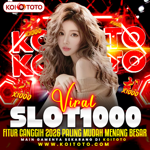 KOITOTO ? Login Situs Slot1000 Super Gacor Fitur Canggih 2026 Paling Mudah Menang Besar
