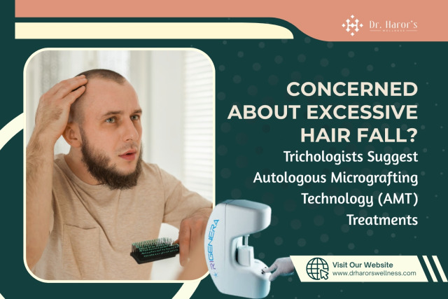 Concerned About Excessive Hair Fall? Trichologists Suggest Autologous Micrografting Technology (AMT) Treatments – @drharorswellnessgk on Tumblr