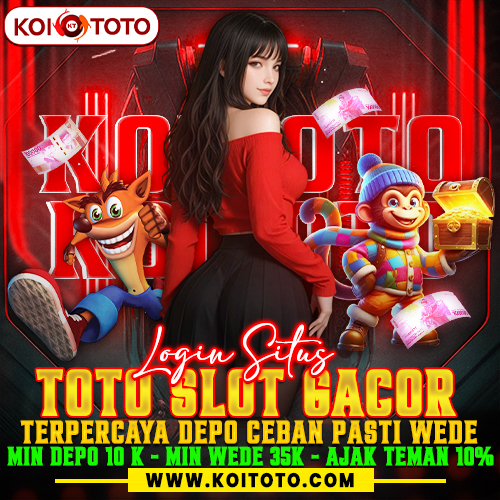 KOITOTO ⚡ Situs Toto Slot Gacor Hari Ini Bandar Slot Online Resmi Gampang Maxwin