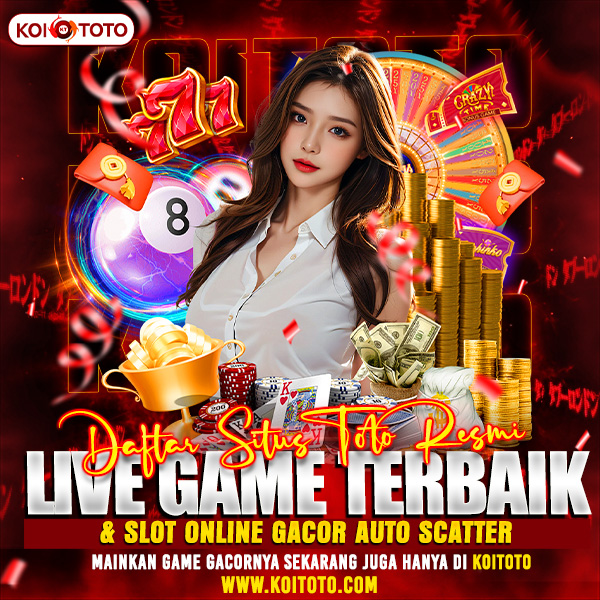 KOITOTO Daftar Situs Toto Resmi Live Game Terbaik & Slot Online Gacor Auto Scatter