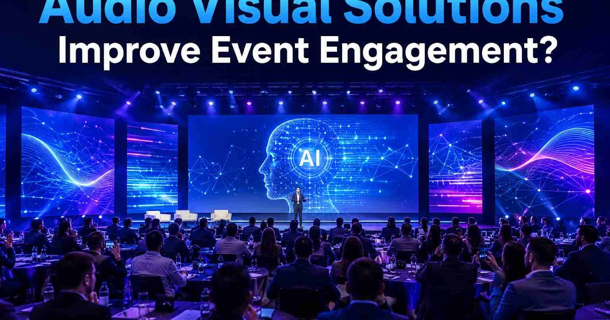 How AI-Powered Audio Visual Solutions Improve Event Engagement?