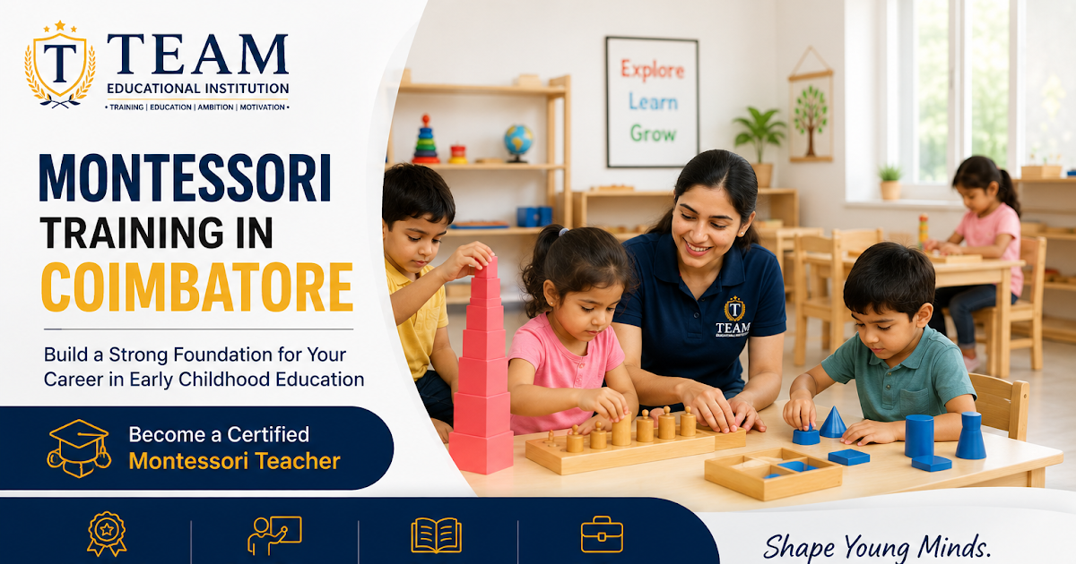 Montessori Training in Coimbatore: Build a Rewarding Career in Early Childhood Education