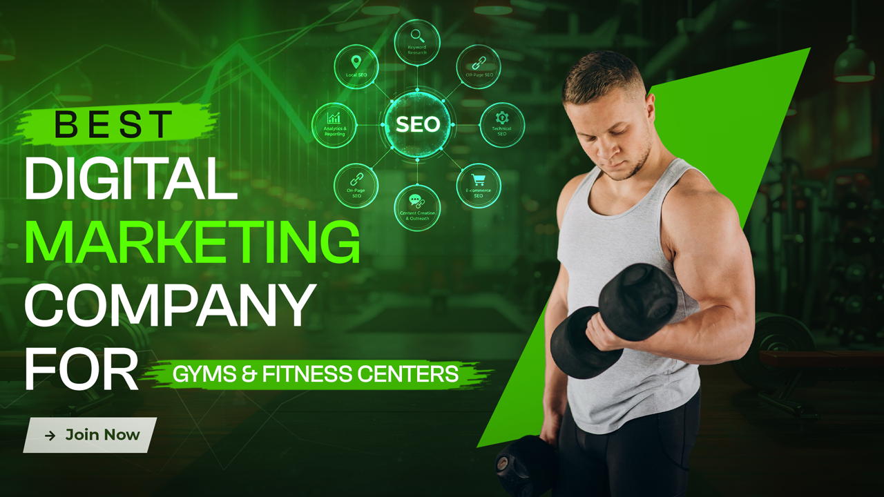 Best Digital Marketing Company for Gyms and Fitness Centers