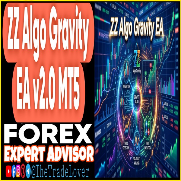 ZZ Algo Gravity EA v2.0 MT5 (Works on Build 5836) | Forex Robot | MT5 Expert Advisor - The Trade Lovers