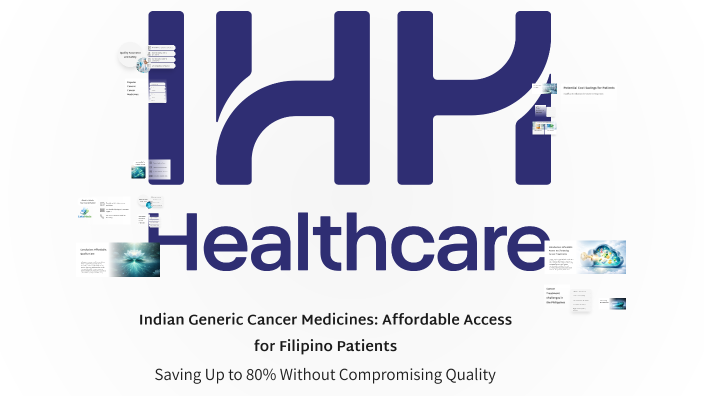Indian Generic Cancer Medicines: Affordable Access for Filipino Patients by LetsMeds Pharmacy on Prezi