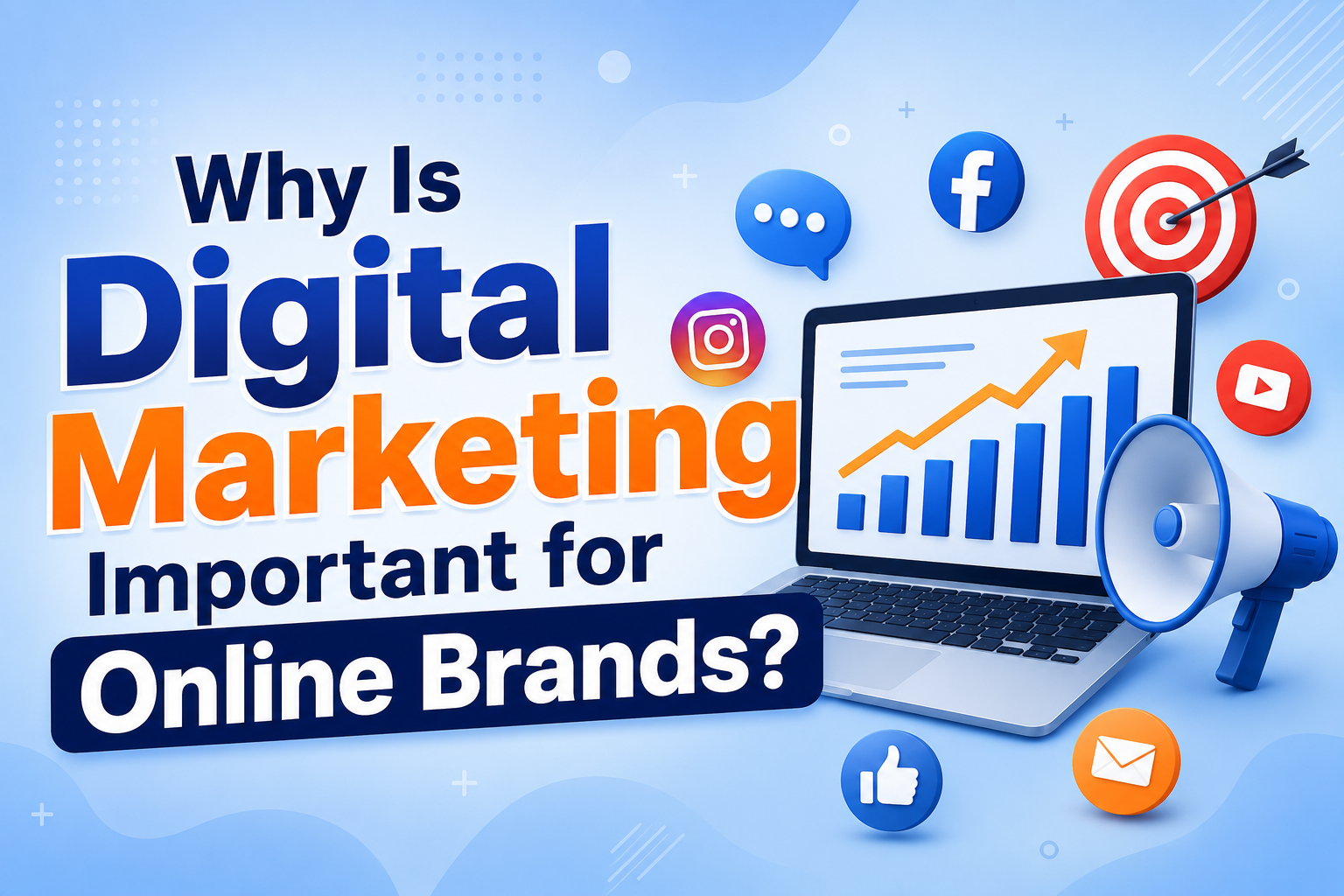 Why Is Digital Marketing Important for Online Brands?