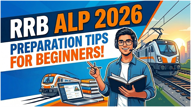 RRB ALP 2026 Preparation Tips for Beginners